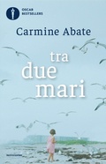 Cover: Tra due mari - Oscar bestsellers;Mondadori