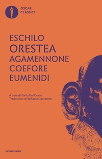 Abbildung von: Agamennone-Coefore-Eumenidi. Testo originale a fronte - Oscar classici;Mondadori