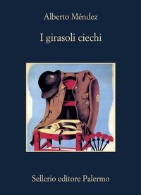 Abbildung von: I girasoli ciechi - La memoria;Sellerio Editore Palermo