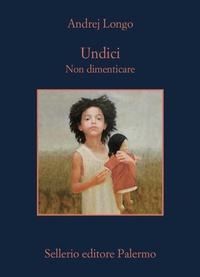 Abbildung von: Undici. Non dimenticare - La memoria;Sellerio Editore Palermo