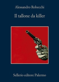 Abbildung von: Il tallone da killer - La memoria;Sellerio Editore Palermo