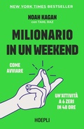 Cover: Milionario in un weekend. Come avviare un'attivit&agrave; a 6 zeri in 48 ore - Economia;Hoepli