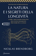 Cover: La natura e i segreti della longevit&agrave;. Capire i meccanismi evolutivi dell'invecchiamento per vivere pi&ugrave; a lungo - Universale economica Feltrinelli;Sonzogno