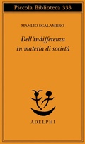 Abbildung von: Dell'indifferenza in materia di società - Piccola biblioteca Adelphi;Adelphi