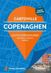 Abbildung von: Copenaghen. La città a portata di mano. Quartieri, tendenze, indirizzi - CartoVille;Touring