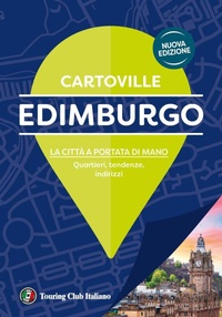 Abbildung von: Edimburgo. La città a portata di mano. Quartieri, tendenze, indirizzi - CartoVille;Touring