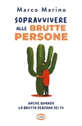 Cover: Sopravvivere alle brutte persone. Anche quando la brutta persona sei tu - On-Off;Cairo