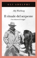 Cover: Il rituale del serpente. Una relazione di viaggio - Gli Adelphi;Adelphi
