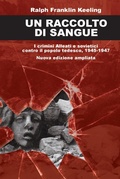 Cover: Un raccolto di sangue. I crimini alleati e sovietici contro il popolo tedesco, 1945-1947 - Contemporanea;ITALIA Storica Edizioni
