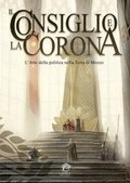 Cover: Il Consiglio e la Corona. L'arte della politica nella Terra di Mezzo - Eterea Edizioni