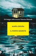 Cover: Il porto segreto. Un'indagine di Valentina Redondo - Gialli TEA;TEA
