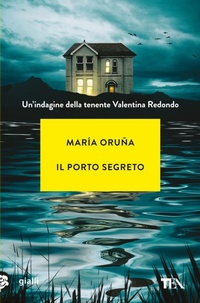 Abbildung von: Il porto segreto. Un'indagine di Valentina Redondo - Gialli TEA;TEA