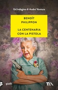 Cover: La centenaria con la pistola - Gialli TEA;TEA