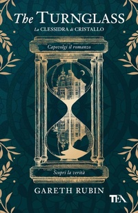 Abbildung von: The turnglass. La clessidra di cristallo - TEA hit;TEA