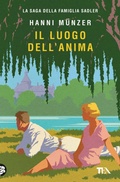 Cover: Il luogo dell'anima - Romanzi storici best seller;TEA