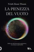 Cover: La pienezza del vuoto. Dallo zero alla meccanica quantistica, tra scienza e spiritualit&agrave; - Saggi best seller;TEA