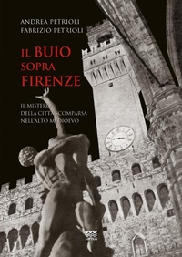 Abbildung von: Il buio sopra Firenze. Il mistero della città scomparsa nell'alto Medioevo - Sarnus