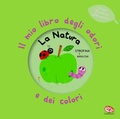 Cover: La natura. Il mio libro degli odori e dei colori - Libri profumati;Librido Gallucci