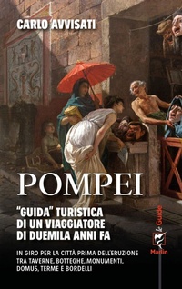 Abbildung von: Pompei. 'Guida' turistica di un viaggiatore di duemila anni fa - Le guide Marlin;Marlin (Cava de' Tirreni)