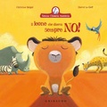 Cover: Il leone che diceva sempre no! - Albi illustrati;Gribaudo