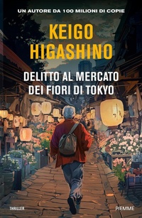 Abbildung von: Delitto al mercato dei fiori di Tokyo - Thriller;Piemme