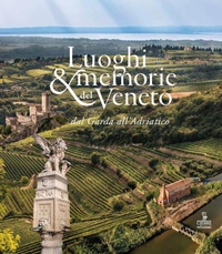 Abbildung von: Luoghi e memorie del Veneto dal Garda all'Adriatico - Cierre edizioni