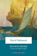 Cover: Francis Drake. Il corsaro che sfid&ograve; un impero - Economica Laterza;Laterza