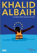 Cover: Khalid Albaih. La stagione della migrazione a Nord - Cataloghi arte contemporanea;Skira
