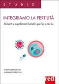 Cover: Integriamo la fertilit&agrave;. Alimenti e supplementi benefici per lei e per lui - Studio;Red Edizioni