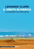 Cover: Il vento in marcia. Alle sorgenti del Fiume Giallo - La biblioteca di Ulisse;EDT