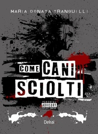 Abbildung von: Come cani sciolti - Orion;Delrai Edizioni