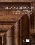 Cover: Palladio designer. Camini, lavamani e vere da pozzo - Arco;Officina Libraria