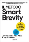 Cover: Il metodo Smart Brevity. Il potere di dire di pi&ugrave; con meno - Gribaudi