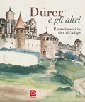 Cover: D&uuml;rer e gli altri. Rinascimenti in riva all'Adige. Catalogo della mostra (Trento, 6 luglio-13 ottobre 2024) - Cataloghi di mostre;Officina Libraria