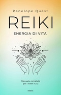 Cover: Reiki. Energia di vita. Manuale completo per i livelli 1, 2 e 3 - Anima;Armenia