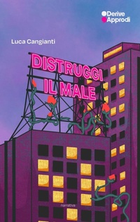 Abbildung von: Distruggi il male - Narrativa;DeriveApprodi