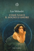Cover: Come nasce il sogno d'amore - Nuova cultura;Bollati Boringhieri