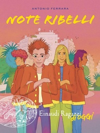 Enlarge image Cover: Note ribelli - Einaudi Ragazzi di oggi;Einaudi Ragazzi