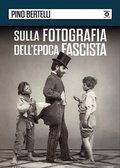 Cover: Sulla fotografia dell'epoca fascista - Edizioni Interno4