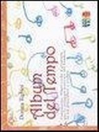 Abbildung von: Album del tempo. Canzoncine, filastrocche e proposte per lo sviluppo musicale dei bambini - Il calice e il sole;Cambiamenti