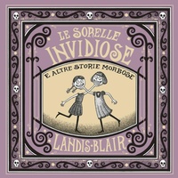 Abbildung von: Le sorelle invidiose e altre storie morbose - La Bottega dell'Invisibile