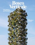 Cover: Bosco Verticale. Morphology of a vertical forest - Progetti speciali Rizzoli;Mondadori Electa