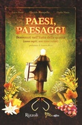 Cover: Paesi, paesaggi. Benvenuti nell'Italia della qualit&agrave; (come ospiti, non come turisti) - Rizzoli Illustrati;Mondadori Electa