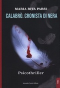 Cover: Calabr&ograve;. Cronista di nera. Psicothriller - Thrill;Curcio