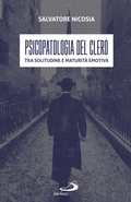 Cover: Psicopatologia del clero. Tra solitudine e maturit&agrave; emotiva - Universo teologia;San Paolo Edizioni