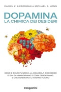 Cover: Dopamina. La chimica dei desideri - De Agostini