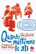 Cover: Quando mettemmo le ali. I ragazzi di Janusz Korczak - Young;Gallucci Bros