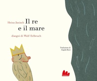 Enlarge image Cover: Il re e il mare - Gallerìa;Gallucci