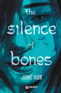Cover: The silence of bones. Ediz. italiana - Giunti Editore