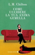 Cover: Come uccidere la tua anima gemella - Tascabili Giunti. I bestseller;Giunti Editore